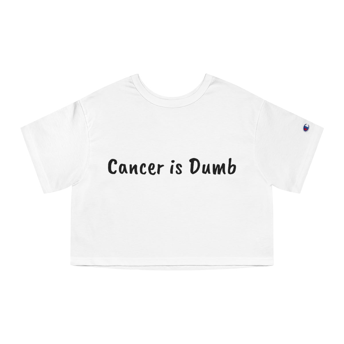 Champion Women's Heritage Cropped T-Shirt Anti Cancer Cancer is Dumb Shirt Tshirt Womens Apparel Survivor