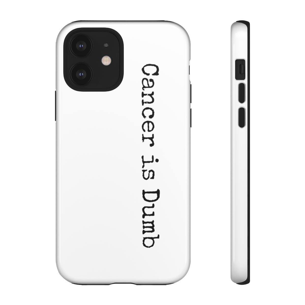Tough Cases Phone Case Anti Cancer Cancer is Dumb Survivor Support Humorous Funny