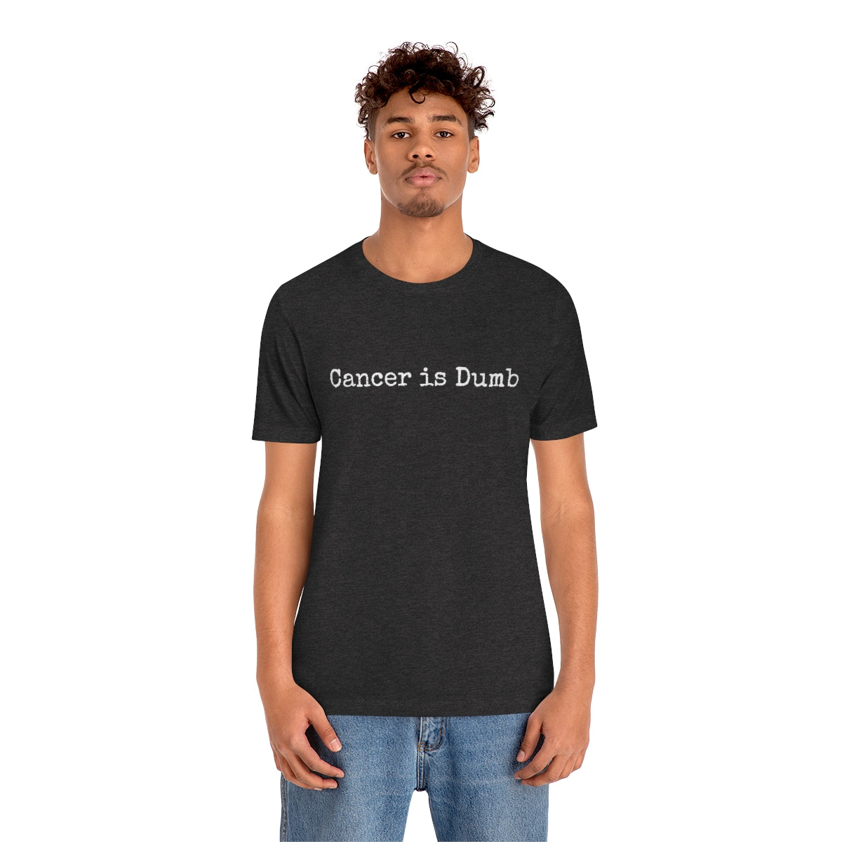 Unisex Jersey Short Sleeve Tee T Shirt tshirt Mens Womens Apparel Clothing Anti Cancer Cancer is Dumb Survivor Support Humorous Funny