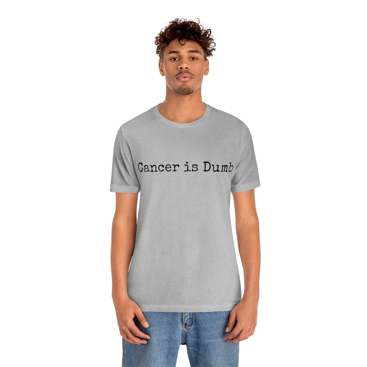 Unisex Jersey Short Sleeve Tee T Shirt tshirt Mens Womens Apparel Clothing Anti Cancer Cancer is Dumb Survivor Support Humorous Funny